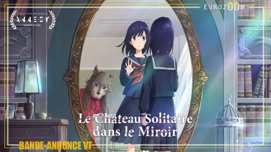 Видео к фильму Одинокий замок в Зазеркалье — Bande-Annonce Version Française - LE CHÂTEAU SOLITAIRE DANS LE MIROIR - Le 6 septembre au cinéma