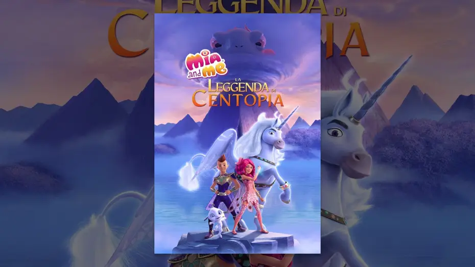 Видео к фильму Мия и я: Легенда Сентопии — Mia and Me: la leggenda di Centopia