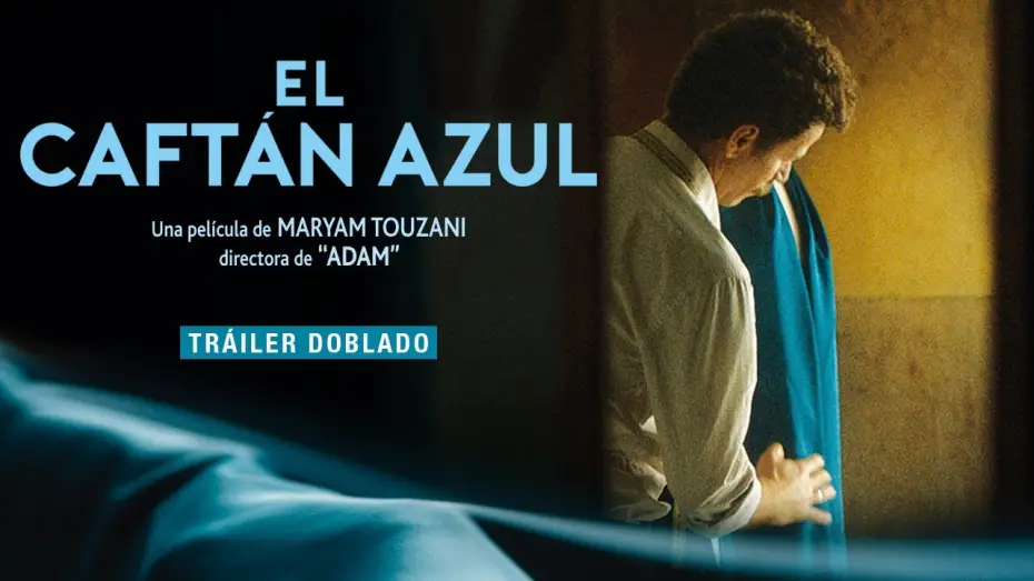Видео к фильму Голубой кафтан — El Caftán Azul | Trailer Español | 10 de marzo en cines
