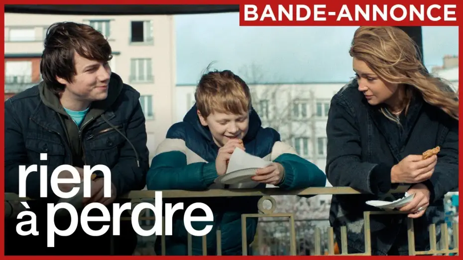Видео к фильму Нечего терять — RIEN À PERDRE | Bande-annonce