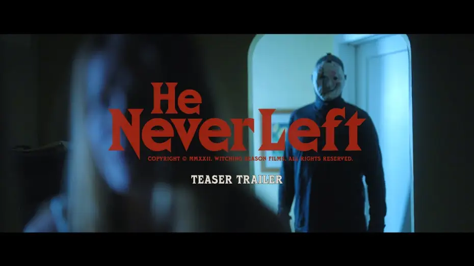 Видео к фильму He Never Left — He Never Left (2024) — Teaser Trailer