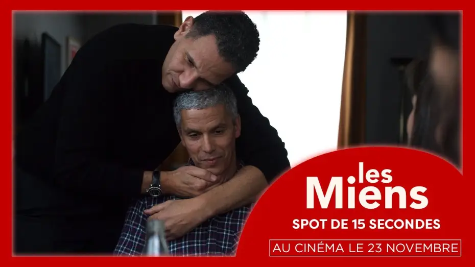 Видео к фильму Наши связи — LES MIENS | Spot de 15 secondes