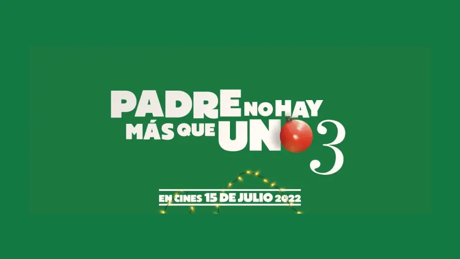 Видео к фильму Padre no hay más que uno 3 — Anuncio