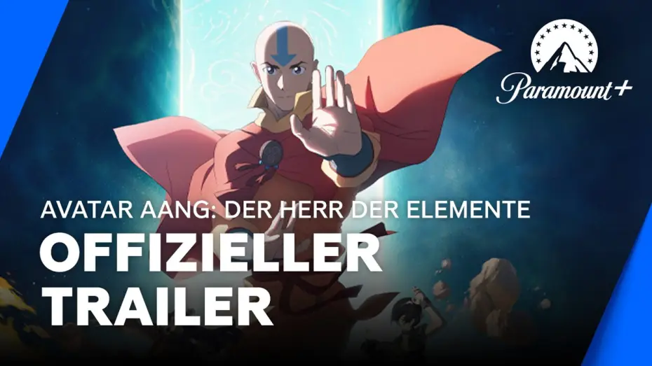 Видео к фильму Легенда об Аанге: Последний маг воздуха — Avatar Aang: Der Herr der Elemente (Offizieller Trailer) | Paramount+ Deutschland