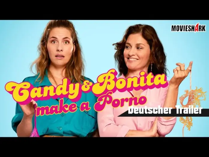 Видео к фильму Candy & Bonita — "CANDY AND BONITA MAKE A PORNO" - Komödie - Deutscher Trailer