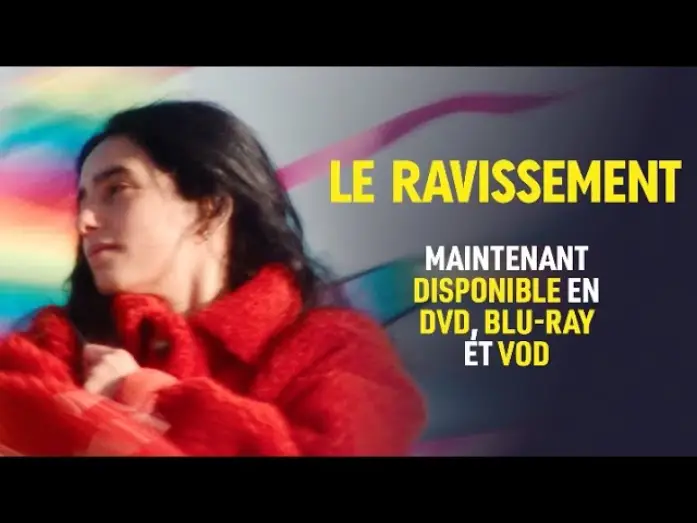 Видео к фильму Вознесение — LE RAVISSEMENT - Sortie VOD, DVD et Blu-ray