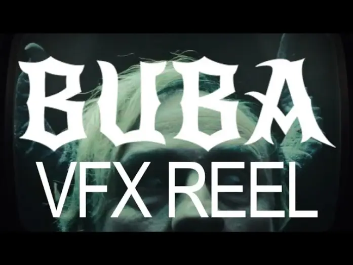 Видео к фильму Буба — VFX Reel