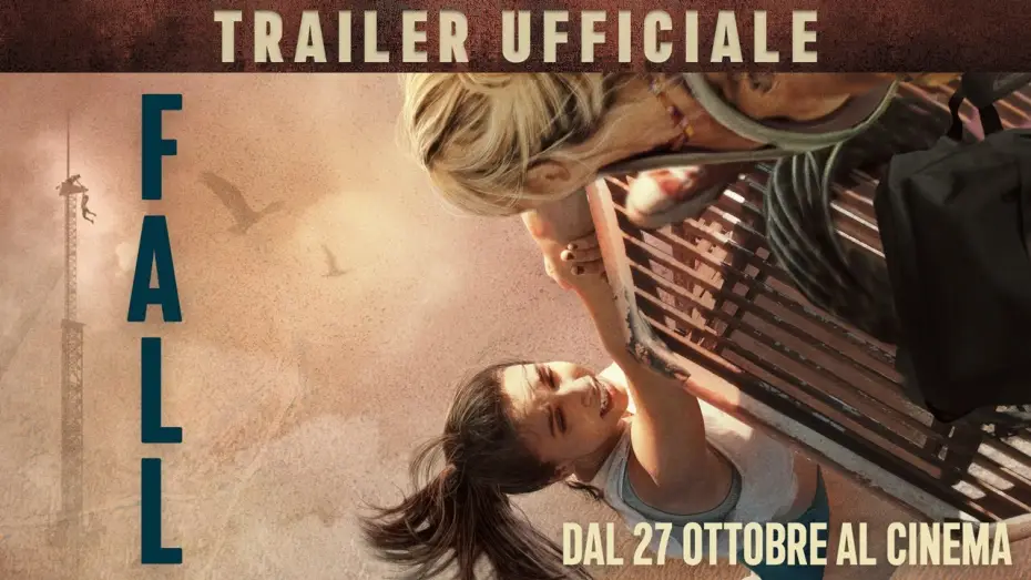 Видео к фильму Вышка | FALL | Trailer Ufficiale | Un film di Scott Mann dal 27 Ottobre al cinema