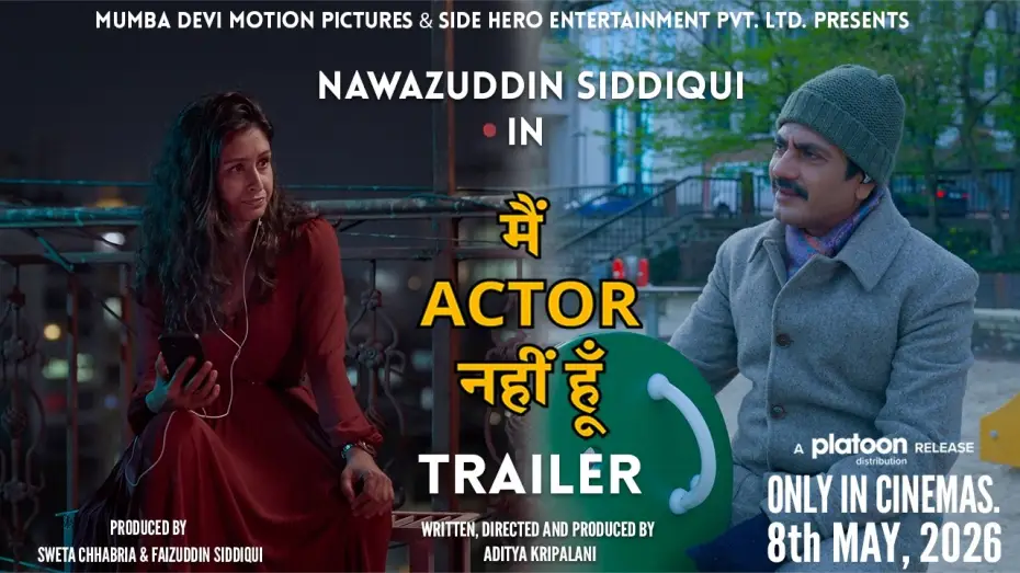 Видео к фильму Main Actor Nahin Hoon | Main Actor Nahin Hoon Trailer | Nawazuddin Siddiqui, Chitrangada Satarupa | Aditya Kripalani. 8 May.
