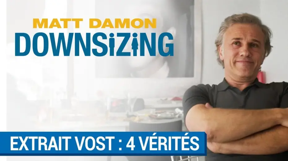 Видео к фильму Короче | DOWNSIZING - Christoph Waltz dit ses 4 v&eacute;rit&eacute;s &agrave; Matt Damon (VOST)  [au cin&eacute;ma le 10 janvier 2018]