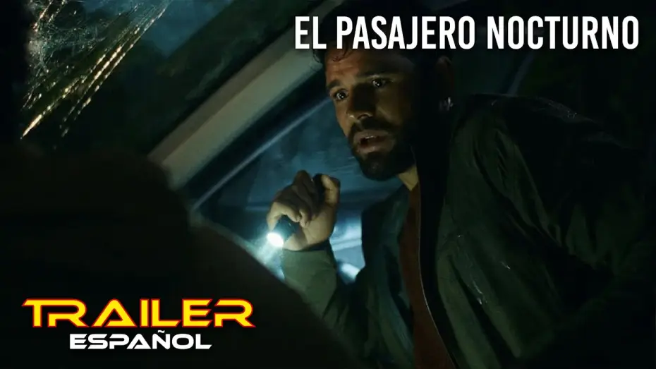Видео к фильму Passenger | El pasajero nocturno - Tr&aacute;iler espa&ntilde;ol