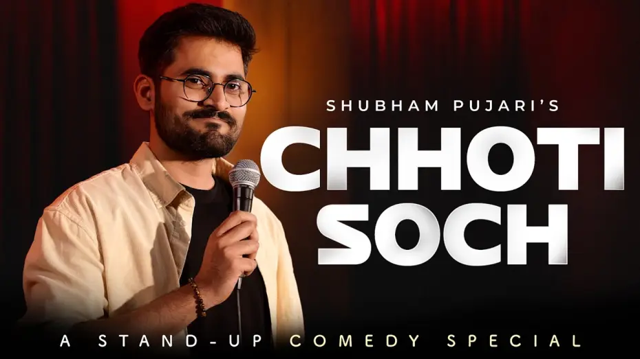 Видео к фильму Shubham Pujari: Chhoti Soch — Chhoti Soch | Standup Comedy Special by Shubham Pujari