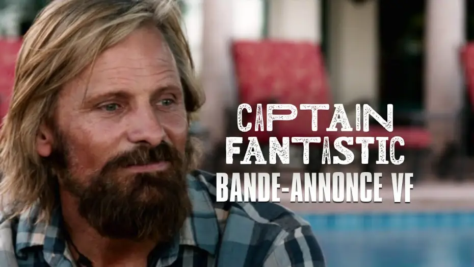 Видео к фильму Капитан Фантастик | CAPTAIN FANTASTIC de Matt Ross avec Viggo Mortensen - Bande-Annonce VF