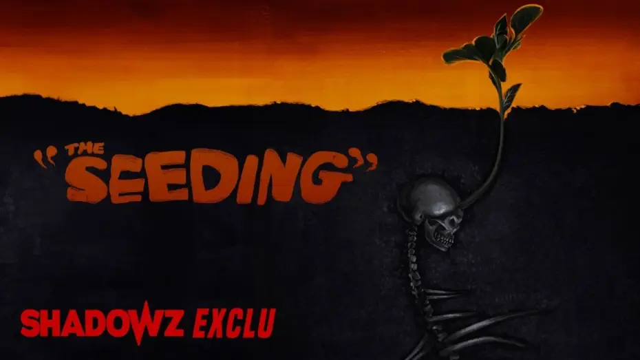 Видео к фильму Посев | THE SEEDING - une exclusivit&eacute; Shadowz