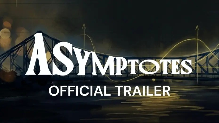 Видео к фильму Asymptotes — ASYMPTOTES (2026)-Official Trailer