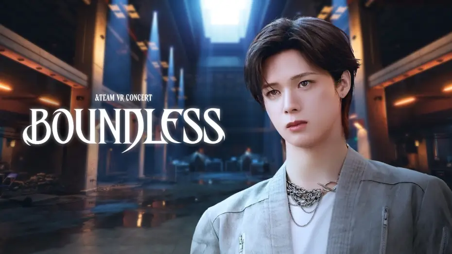 Видео к фильму &TEAM VR CONCERT: BOUNDLESS — &TEAM VR CONCERT : BOUNDLESSㅣTeaser