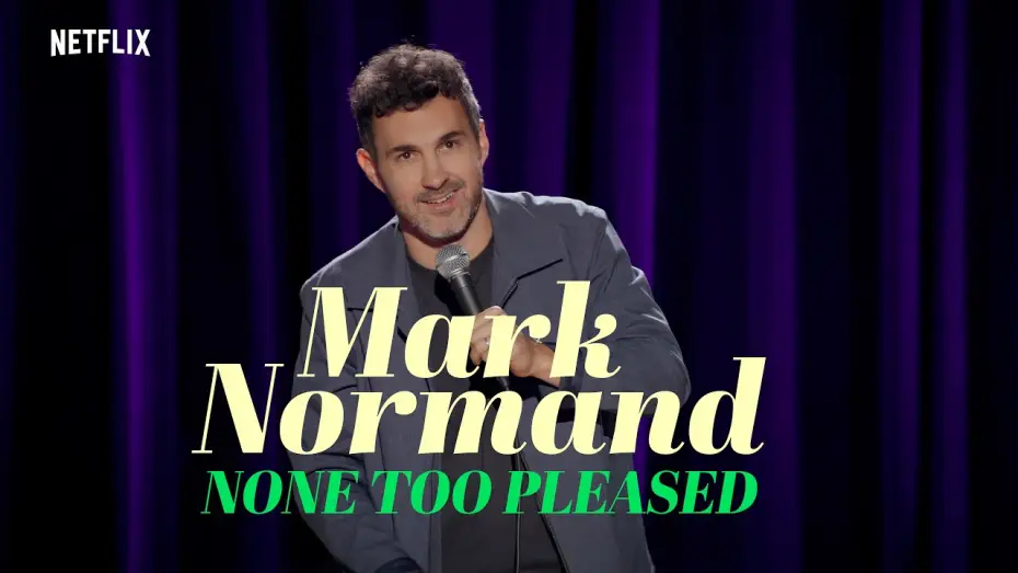 Видео к фильму Mark Normand: None Too Pleased | Mark Normand: None Too Pleased | Trailer | Only on Netflix March 17th