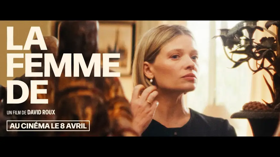 Видео к фильму La femme de | LA FEMME DE - Bande Annonce