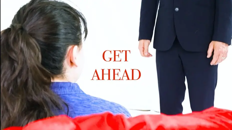 Видео к фильму Get Ahead — GET AHEAD