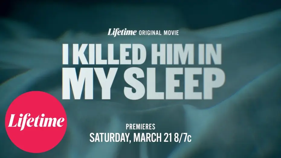 Видео к фильму I Killed Him in My Sleep | I Killed Him in My Sleep | Official Trailer | Lifetime