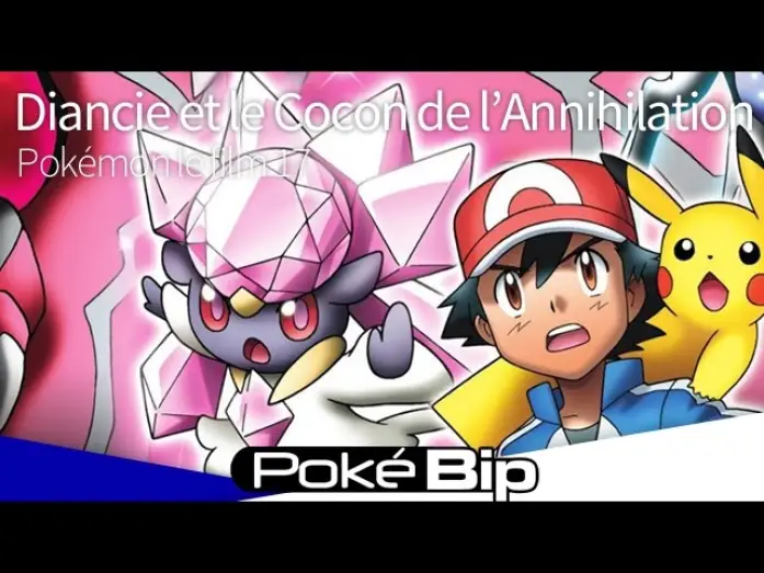 Видео к фильму Покемон: Дианси и Кокон разрушения | Pok&eacute;mon le film 17 - Diancie et le cocon de l'annihilation : Trailer fran&ccedil;ais