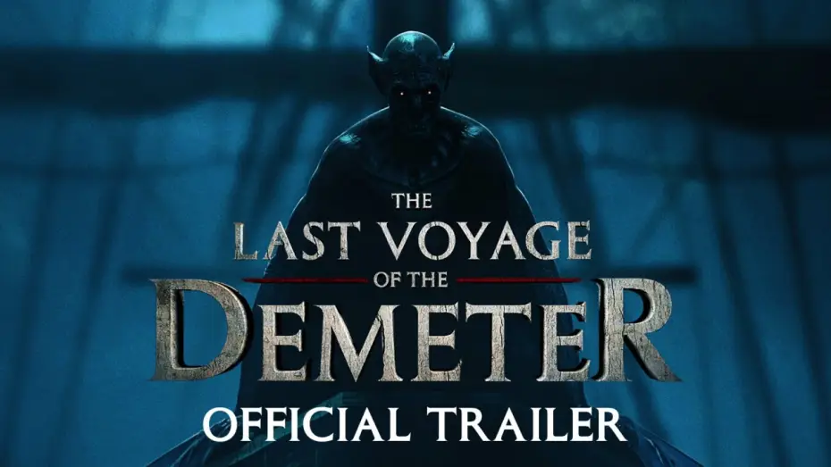 Видео к фильму Последнее путешествие &laquo;Деметра&raquo; | The Last Voyage of the Demeter | Official Trailer
