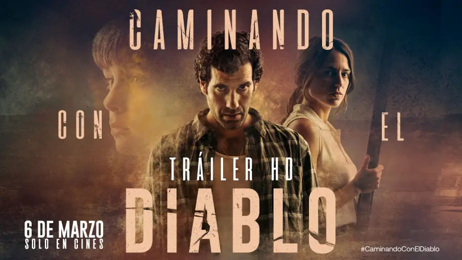Видео к фильму Caminando con el diablo | CAMINANDO CON EL DIABLO. Tr&aacute;iler oficial. 6 de marzo en cines.