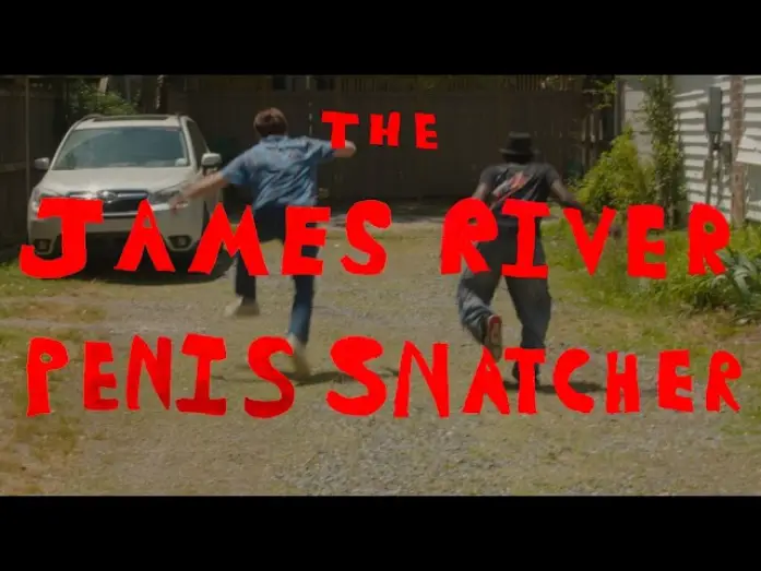 Видео к фильму THE JAMES RIVER P*NIS SNATCHER — THE JAMES RIVER P*NIS SNATCHER
