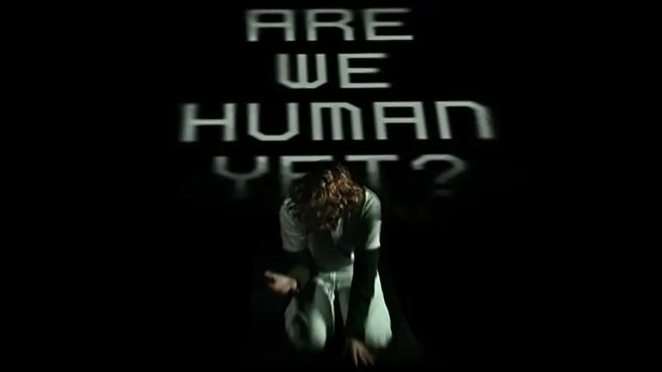 Видео к фильму Are We Human Yet? — Are We Human Yet?