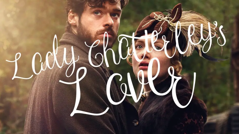 Видео к фильму Любовник леди Чаттерлей | Lady Chatterley&rsquo;s Lover (2015)