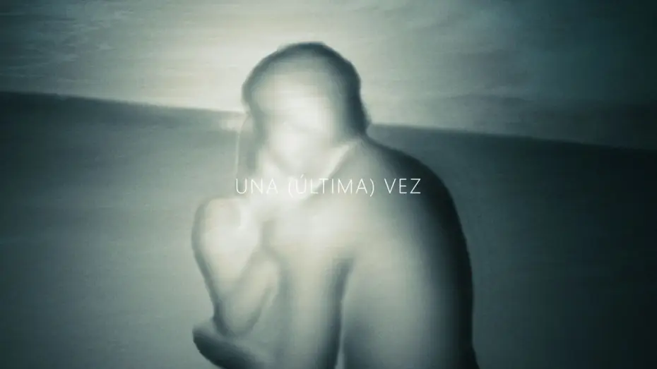 Видео к фильму Una (Última) Vez — Trailer  - Una (Última) Vez