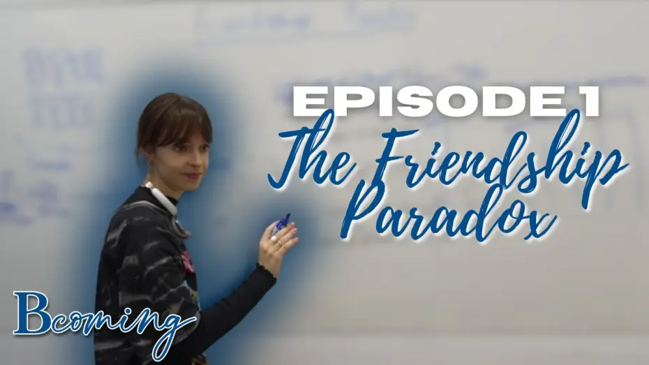 Видео к фильму Bcoming — Bcoming Episode 1: The Friendship Paradox