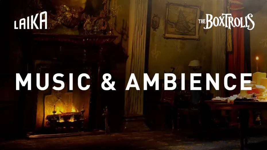 Видео к фильму Семейка монстров | The Boxtrolls Ambience: &ldquo;Sounds of a Cheesebridge Fireplace&rdquo;