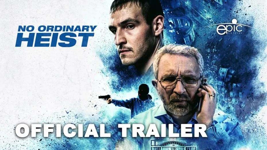 Видео к фильму No Ordinary Heist | Official Trailer