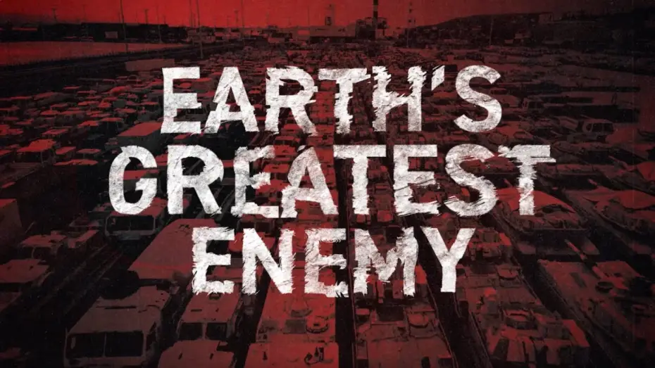 Видео к фильму Earth's Greatest Enemy — EARTH'S GREATEST ENEMY | OFFICIAL TRAILER