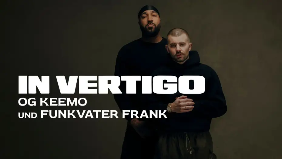Видео к фильму IN VERTIGO - OG Keemo und Funkvater Frank | IN VERTIGO - OG Keemo und Funkvater Frank (Trailer)