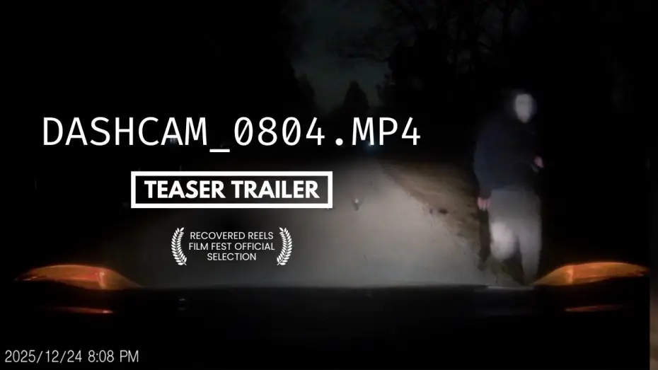 Видео к фильму dashcam_0804.mp4 — DASHCAM_0804.mp4 - Found Footage Horror Short Film Teaser Trailer