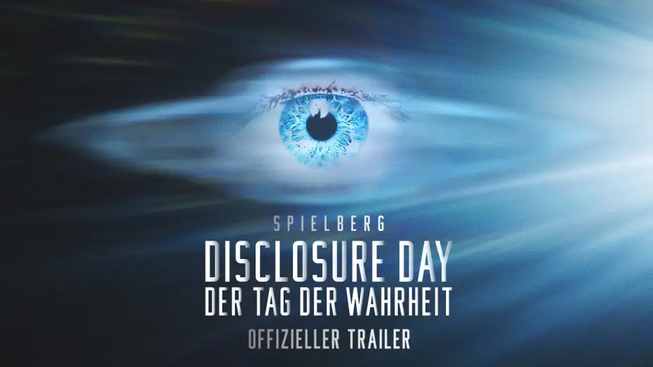 Видео к фильму День разоблачения | DISCLOSURE DAY &ndash; DER TAG DER WAHRHEIT | Offizieller Trailer deutsch/german HD