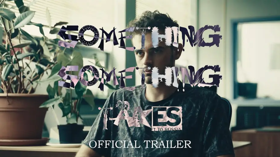 Видео к фильму Something Something Takes — Something Something Takes - Official Trailer