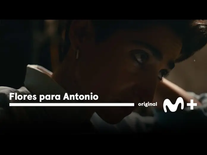 Видео к фильму Flores para Antonio | Flores para Antonio: Primer adelanto | Movistar Plus+