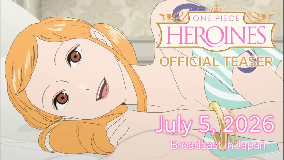 Видео к фильму ONE PIECE HEROINES | ONE PIECE HEROINES | OFFICIAL Teaser