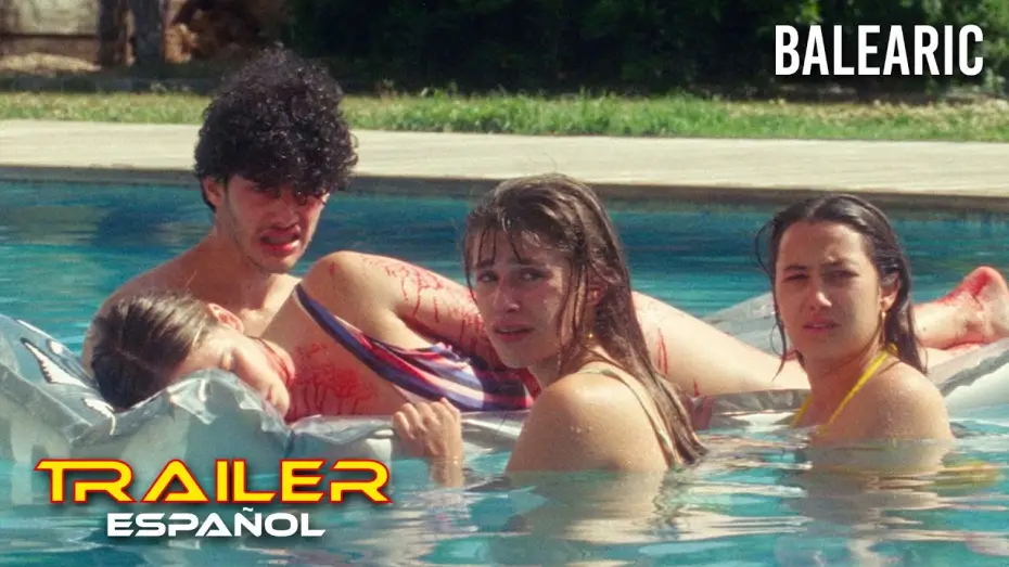 Видео к фильму Balearic | Balearic - Tr&aacute;iler