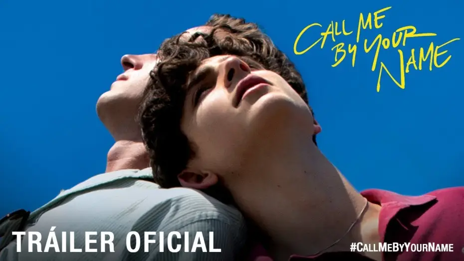Видео к фильму Назови меня своим именем | CALL ME BY YOUR NAME. Tr&aacute;iler Oficial HD en espa&ntilde;ol. Ya en cines.