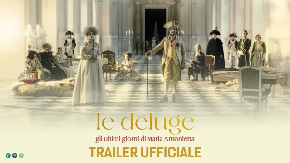 Видео к фильму Падение короны | LE DELUGE - Gli ultimi giorni di Maria Antonietta | Trailer Ufficiale | Dal 21 novembre al cinema