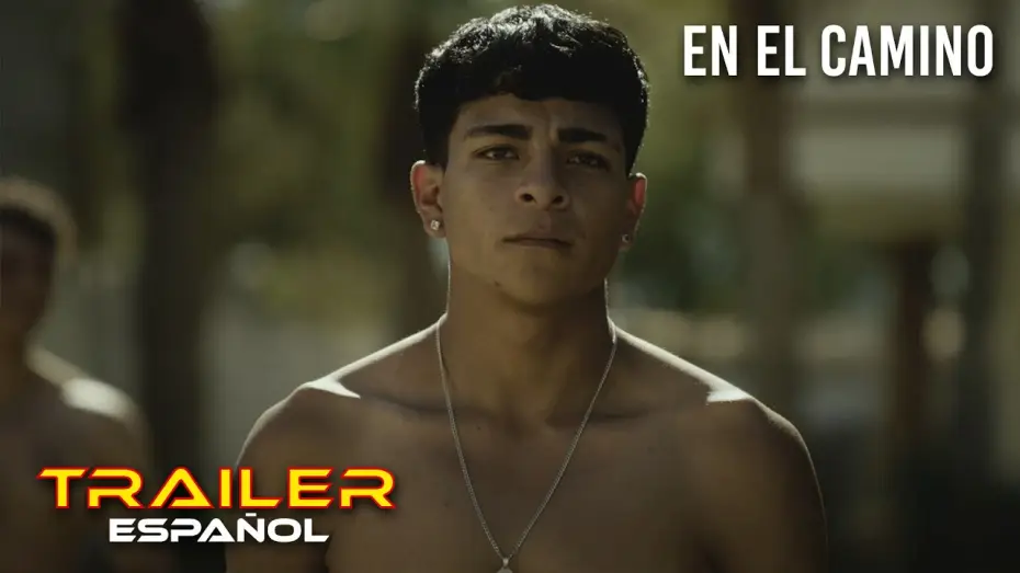 Видео к фильму En el camino — En el camino - Tráiler