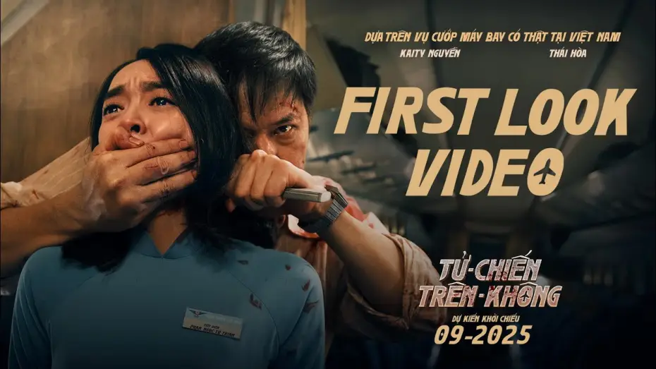 Видео к фильму Захваченный рейс | PHIM ĐIỆN ẢNH TỬ CHIẾN TR&Ecirc;N KH&Ocirc;NG || FIRST LOOK || DỰ KIẾN KHỞI CHIẾU 9.2025