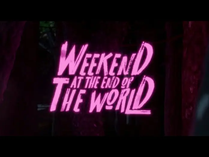 Видео к фильму Weekend at the End of the World | Weekend At The End Of The World - Teaser