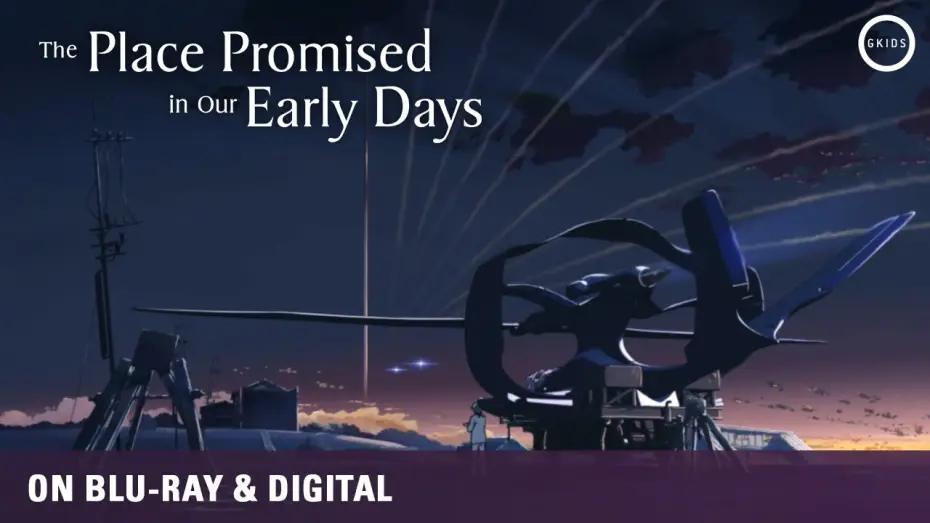 Видео к фильму За облаками | Makoto Shinkai - THE PLACE PROMISED IN OUR EARLY DAYS | On Blu-ray & Digital