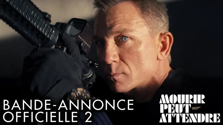 Видео к фильму 007: Не время умирать | Mourir Peut Attendre - Bande Annonce #2 [VOST]