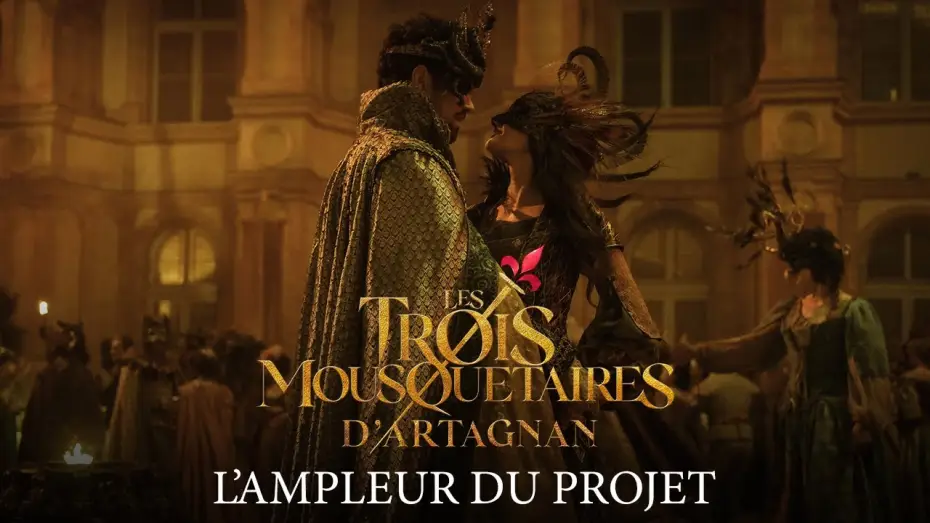 Видео к фильму Три мушкетёра: Д'Артаньян | Les Trois Mousquetaires -  D'Artagnan - L'ampleur du projet